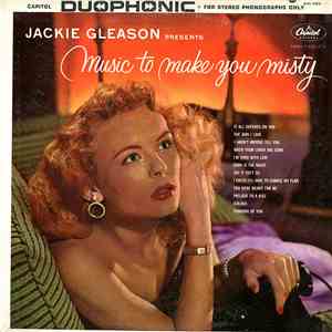 Jackie Gleason - Jackie Gleason Presents Music To Make You Misty download mp3