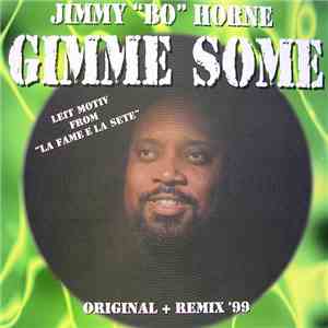 Jimmy "Bo" Horne - Gimme Some (Original + Remix '99) download mp3