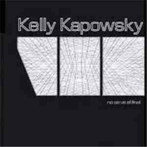 Kelly Kapowsky - No Se Ve El Final download mp3