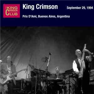 King Crimson - September 29, 1994 - Prix D'Ami, Buenos Aires, Argentina download mp3