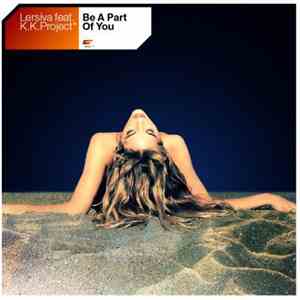 Lersiva Feat. K.K. Project - Be A Part Of You mp3 download