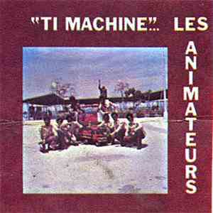 Les Animateurs - Ti Machine download mp3