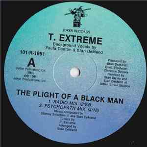 T. Extreme  - The Plight of a Black Man mp3 download