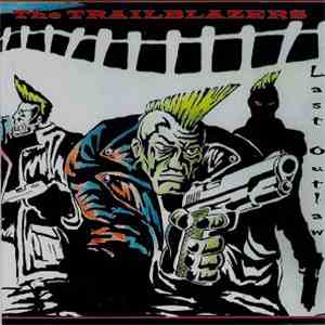 The Trailblazers  - Last Outlaw download mp3