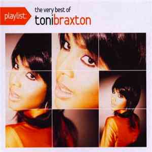 Toni Braxton - Playlist: The Very Best Of Toni Braxton mp3 download
