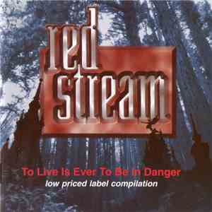 Various - To Live Is Ever To Be In Danger mp3 download