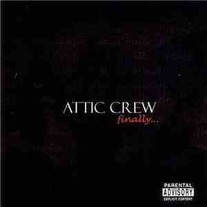 Attic Crew - Finally... mp3 download