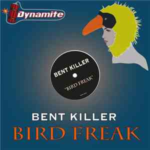 Bent Killer - Bird Freak download mp3