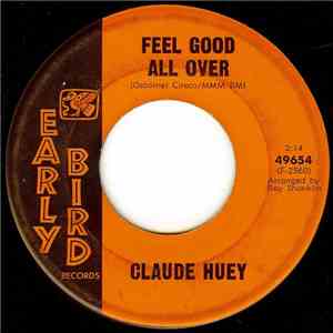 Claude Huey - The Worst Thing A Man Can Do / Feel Good All Over download mp3