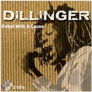 Dillinger - Rebel With A Cause download mp3