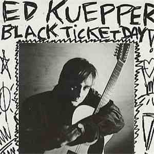 Ed Kuepper - Black Ticket Day download mp3