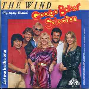 George Baker Selection - The Wind (Ay, Ay, Ay, Maria) download mp3
