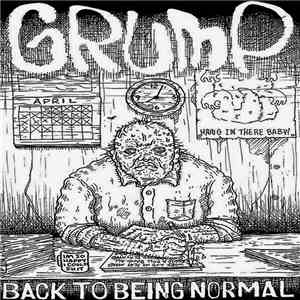 Grump  - Back To Being Normal download mp3