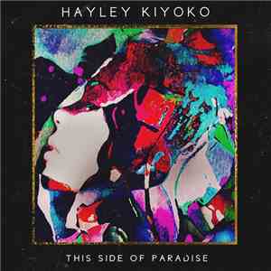 Hayley Kiyoko - This Side Of Paradise download mp3