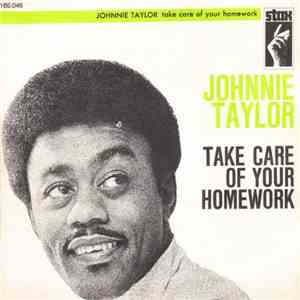 Johnnie Taylor - Take Care Of Your Homework download mp3