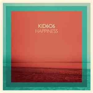 Kid606 - Happiness download mp3