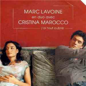 Marc Lavoine En Duo Avec Cristina Marocco - J'Ai Tout Oublié download mp3