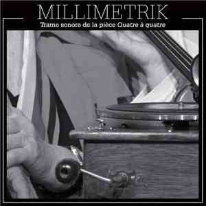 Millimetrik - Quatre À Quatre download mp3