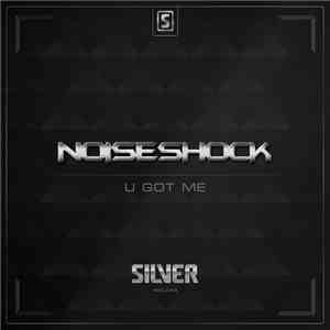 Noiseshock - U Got Me download mp3