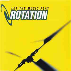 Rotation  - Let The Music Play download mp3