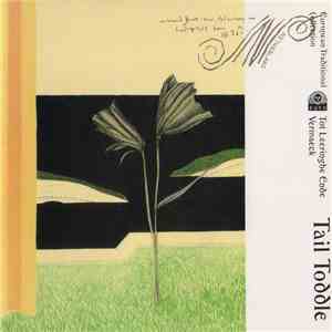 Tail Toddle - 知とよろこび　(Tot Leeringhe Ende Vermaeck) download mp3