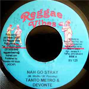 Tanto Metro & Devonte - Nah Go Stray download mp3