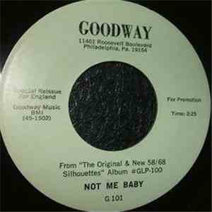 The Silhouettes - Not Me Baby / Gaucho Serenade download mp3