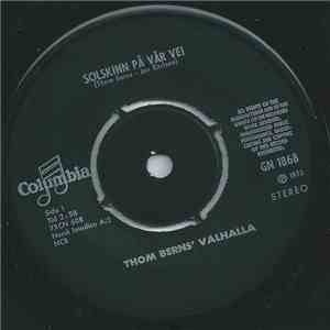 Thom Berns Valhalla - Solskinn På Vår Vei / Cha-La-La mp3 download