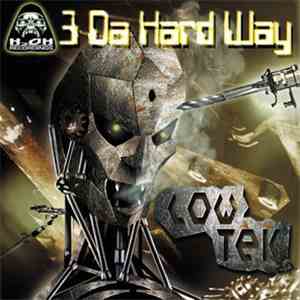 3 Da Hard Way - Low Tek download mp3