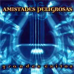 Amistades Peligrosas - Grandes Éxitos mp3 download
