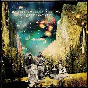 Brothers And Sisters  - Fortunately download mp3