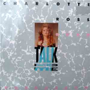 Charlotte Ross - Talk To Me download mp3