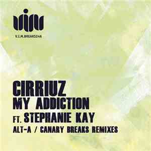 Cirriuz Ft. Stephanie Kay - My Addiction mp3 download