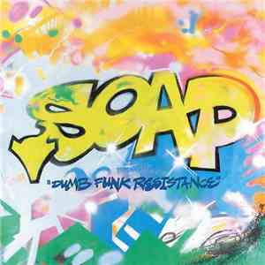 Soap - Dumb Funk Resistance download mp3