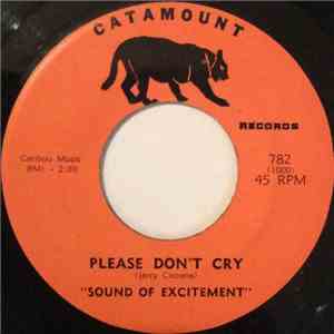 Sound Of Excitement - Please Don't Cry / Why Did You Go download mp3