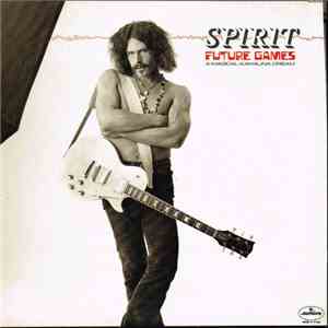 Spirit  - Future Games (A Magical-Kahauna Dream) download mp3