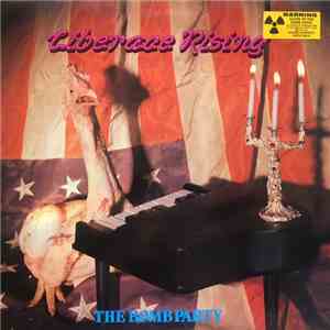 The Bomb Party - Liberace Rising download mp3