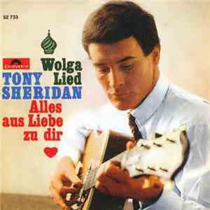 Tony Sheridan - Wolgalied/Alles aus Liebe zu dir download mp3