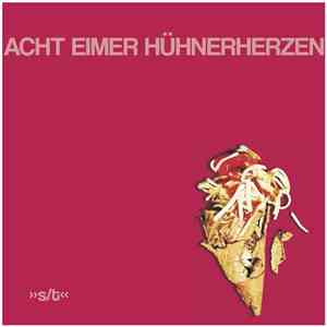 Acht Eimer Hühnerherzen - s/t download mp3