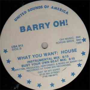 Barry Oh! - What You Want: House download mp3