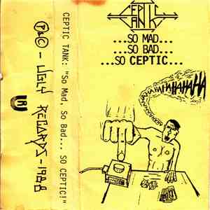 Ceptic Tank - So Mad...So Bad...So Ceptic... download mp3