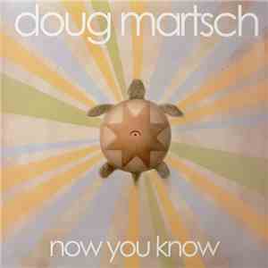 Doug Martsch - Now You Know download mp3