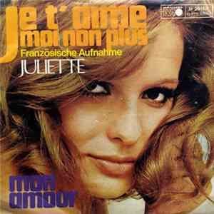 Juliette  - Je T'Aime Moi Non Plus / Mon Amour mp3 download
