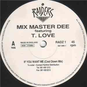 Mix Master Dee Featuring T. Love - If You Want Me download mp3