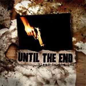 Until The End - Blood In The Ink download mp3