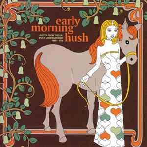 Various - Early Morning Hush (Notes From The UK Folk Underground 1969-1976) download mp3