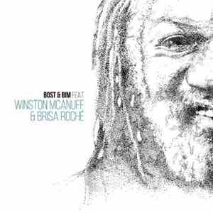 Bost & Bim Feat Winston McAnuff & Brisa Roché - Bost & Bim Feat Winston McAnuff & Brisa Roché mp3 download