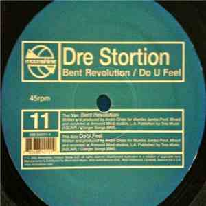 Dre Stortion - Bent Revolution / Do U Feel download mp3