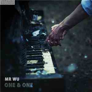 Mr Wu - One & One download mp3