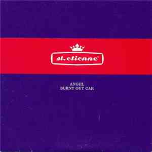 St. Etienne - Angel / Burnt Out Car download mp3